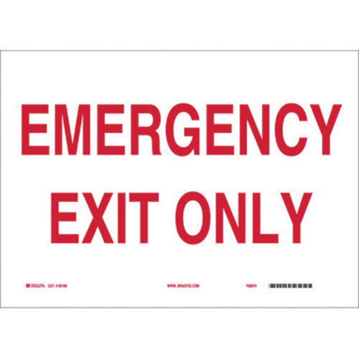 Brady® 10" X 14" X .006" Red On White .01" B-302 Polyester Safety Sign "EMERGENCY EXIT ONLY"