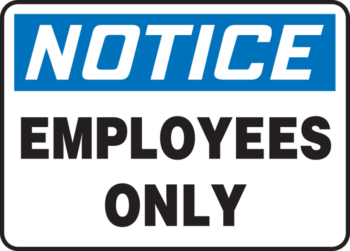 Accuform® 10" X 14" Blue, Black And White Aluminum Safety Signs "NOTICE EMPLOYEES ONLY"