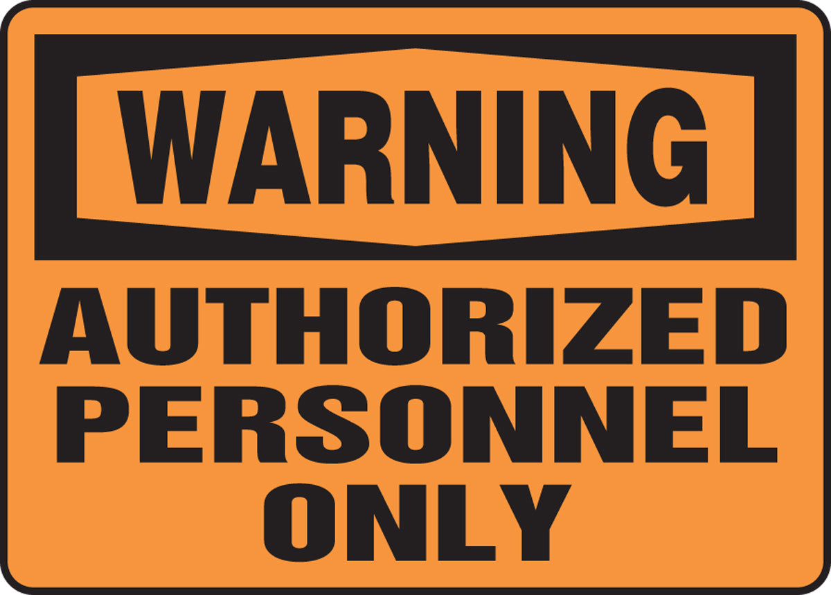 Accuform® 7" X 10" Black And Orange Plastic Safety Signs "WARNING AUTHORIZED PERSONNEL ONLY"