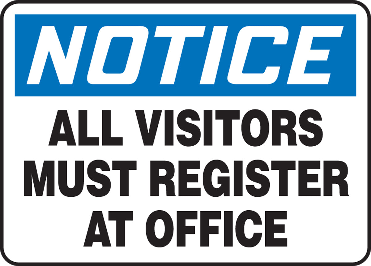 Accuform® 7" X 10" Blue, Black And White Plastic Safety Signs "NOTICE ALL VISITORS MUST REGISTER AT OFFICE"