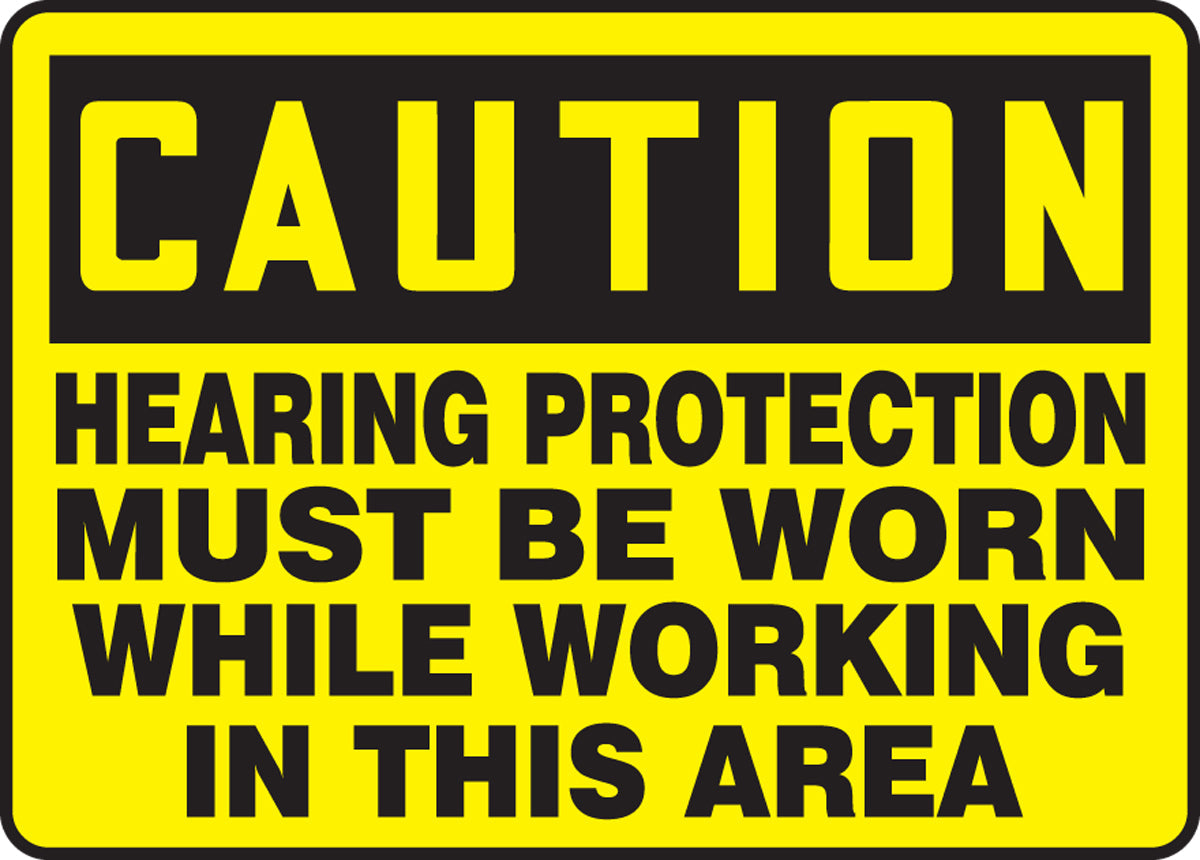 Accuform® 10" X 14" Black And Yellow Aluma-Lite™ Safety Signs "CAUTION HEARING PROTECTION MUST BE WORN WHILE WORKING IN THIS AREA"