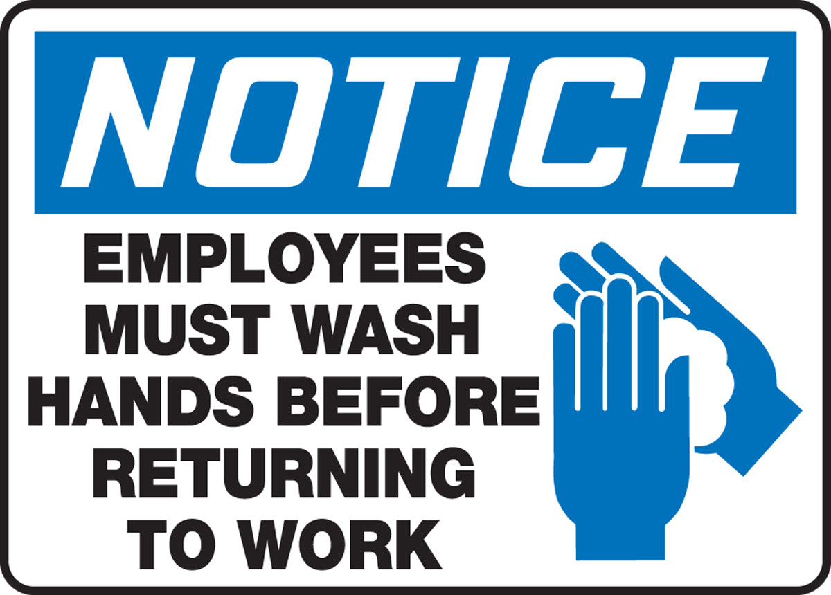 Accuform® 10" X 14" Blue, Black And White Adhesive Vinyl Safety Signs "NOTICE EMPLOYEES MUST WASH HANDS BEFORE RETURNING TO WORK"