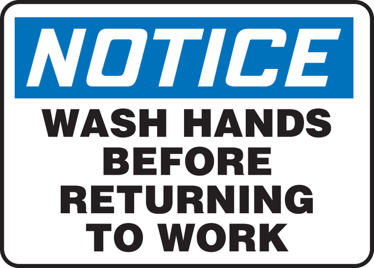 Accuform® 7" X 10" Blue, Black And White Adhesive Vinyl Safety Signs "NOTICE WASH HANDS BEFORE RETURNING TO WORK"