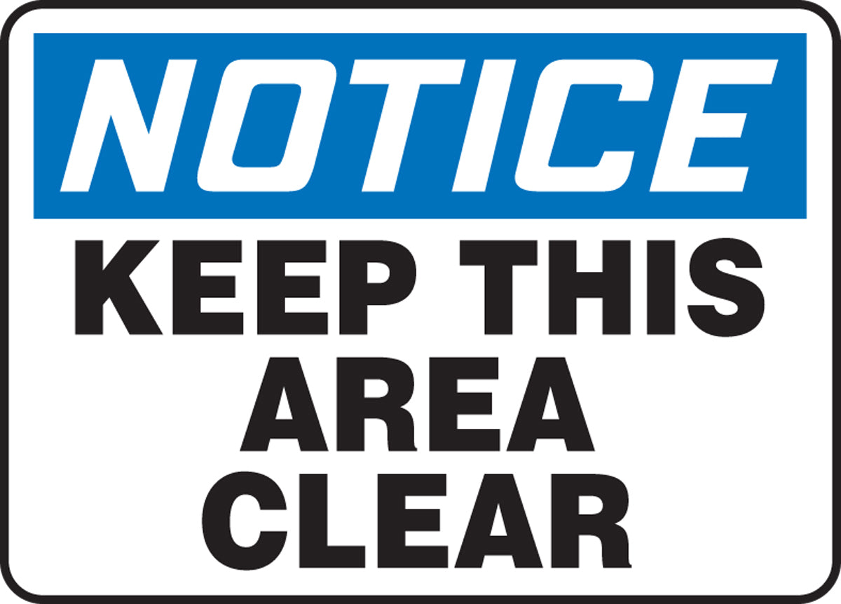 Accuform® 10" X 14" Blue, Black And White Adhesive Vinyl Safety Signs "NOTICE KEEP THIS AREA CLEAR"