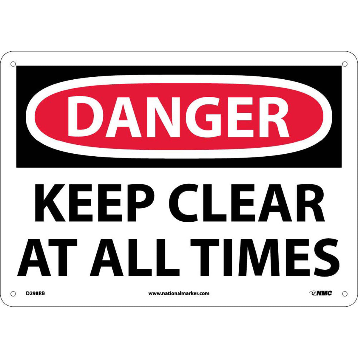 NM 10" X 14" White .05" Rigid Plastic Danger Sign "DANGER KEEP CLEAR AT ALL TIMES"