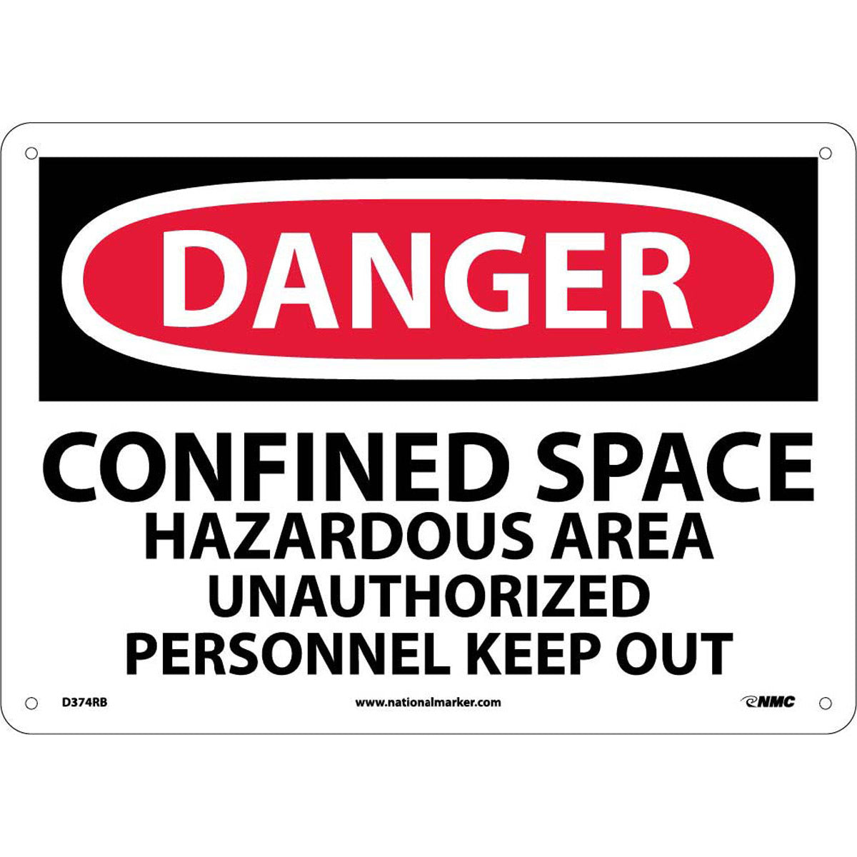 NM 10" X 14" White .05" Rigid Plastic Danger Confined Space Sign "DANGER CONFINED SPACE HAZARDOUS AREA UNAUTHORIZED PERSONNEL KEEP OUT"