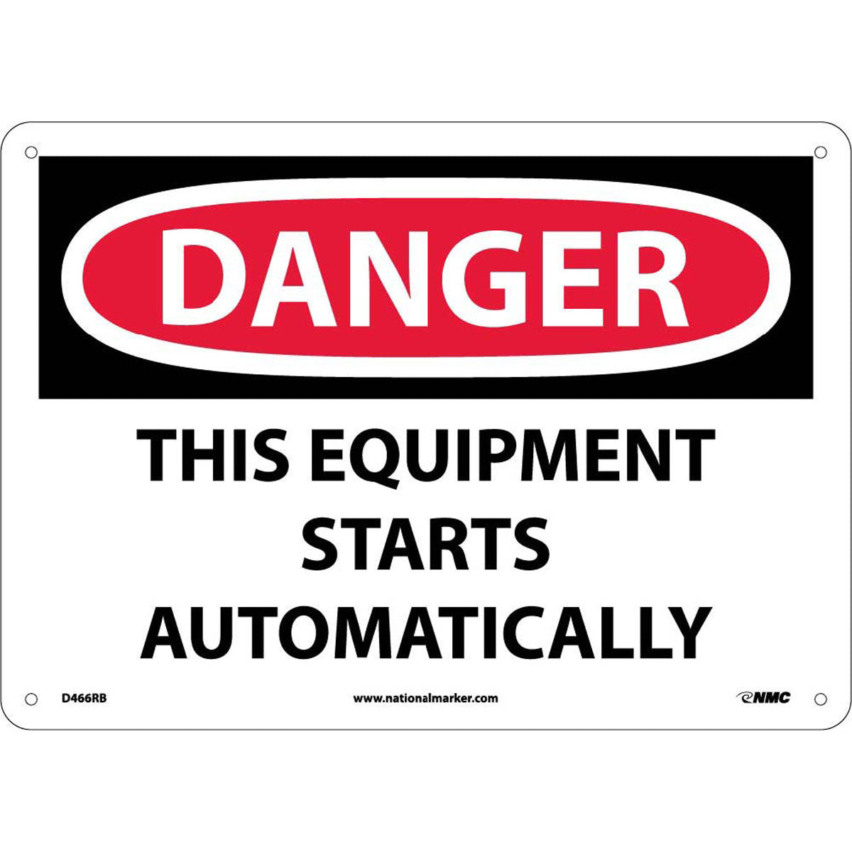 NM 10" X 14" White .05" Rigid Plastic Machine And Operational Sign "DANGER THIS EQUIPMENT STARTS AUTOMATICALLY"