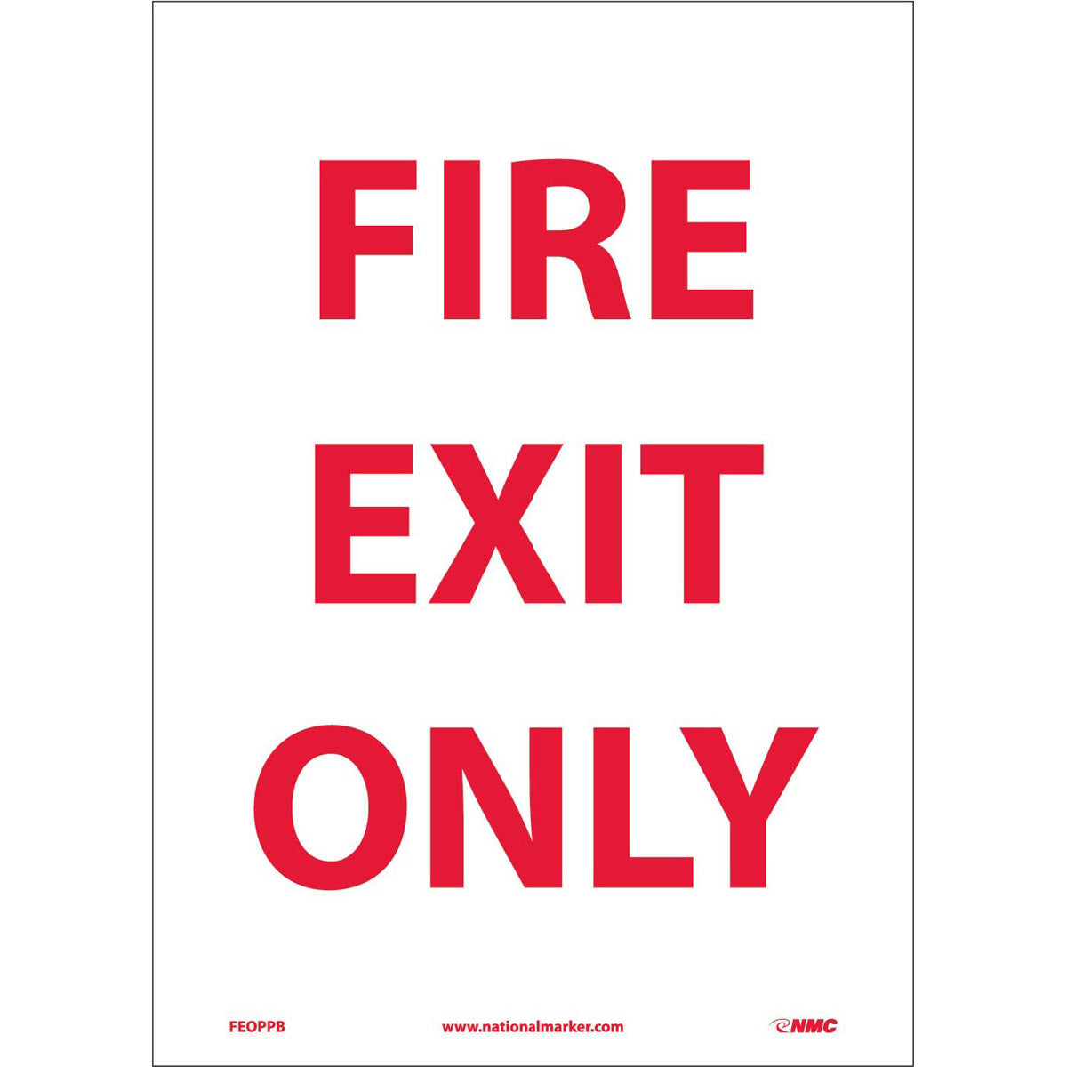 NM 14" X 10" White .0045" Pressure Sensitive Vinyl Fire Safety Sign "FIRE EXIT ONLY"