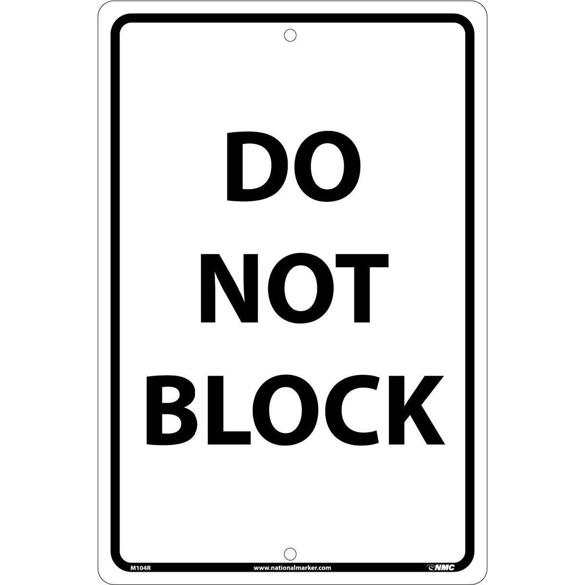 NM 18" X 12" White .05" Rigid Plastic Safety Sign "DO NOT BLOCK"