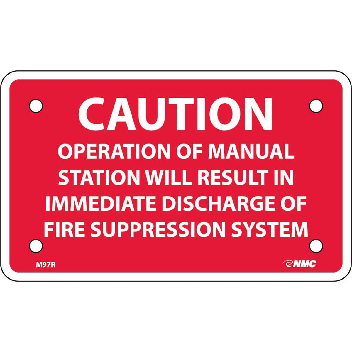 NM 3" X 5" White .05" Rigid Plastic Fire Safety Sign "CAUTION OPERATION OF MANUAL STATION WILL RESULT IN IMMEDIATE DISCHARGE OF FIRE SUPPRESSION SYSTEM"