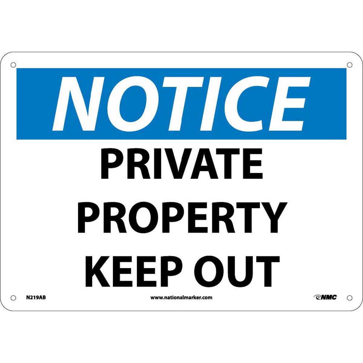 NM 10" X 14" White .04" Aluminum Notice Sign "NOTICE PRIVATE PROPERTY KEEP OUT"