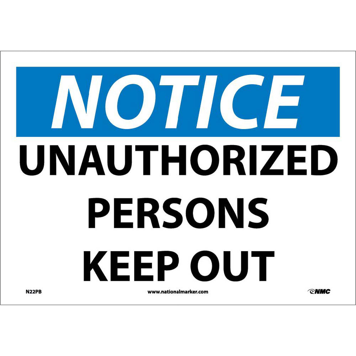 NM 10" X 14" White .0045" Pressure Sensitive Vinyl Notice Sign "NOTICE UNAUTHORIZED PERSONS KEEP OUT"