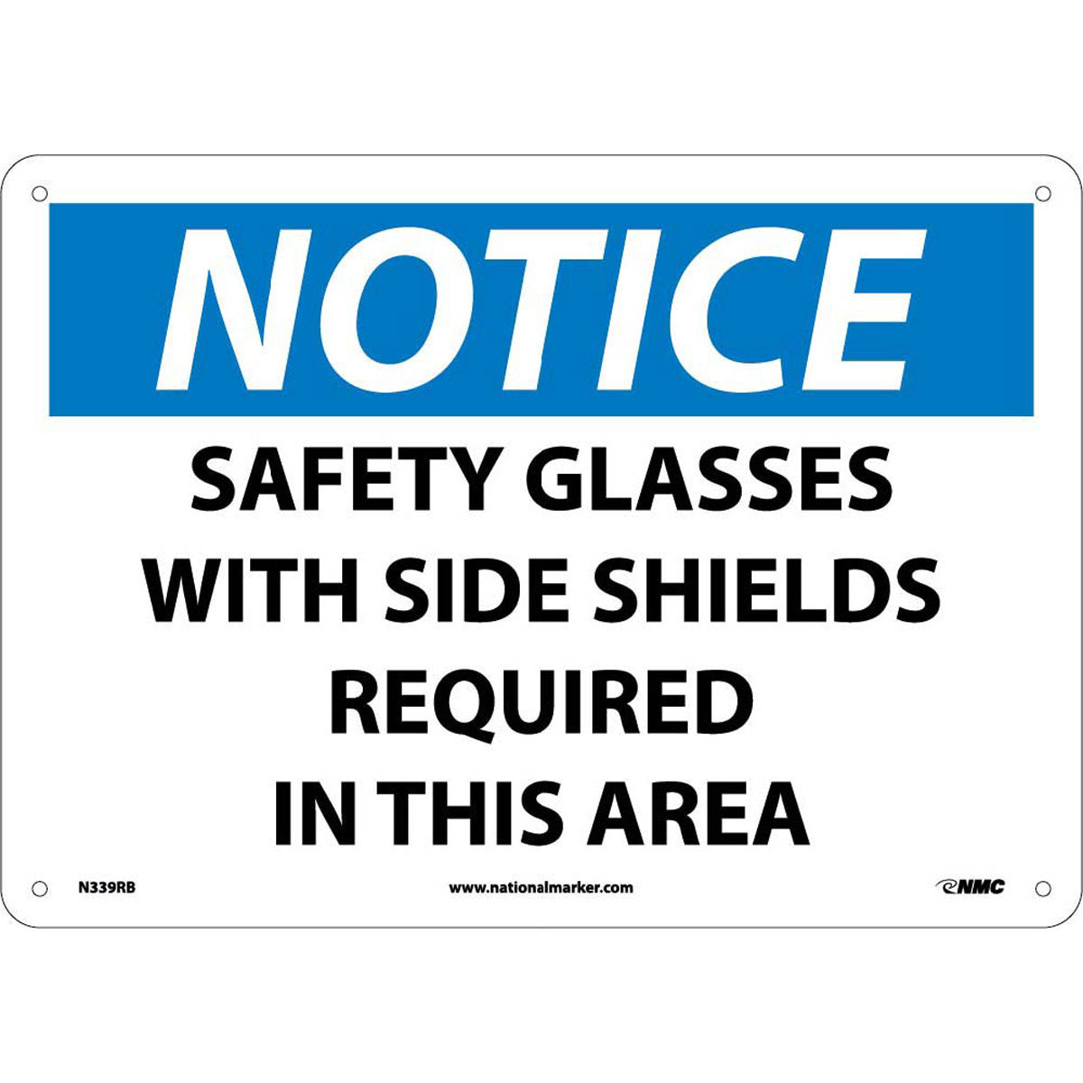 NM 10" X 14" White .05" Rigid Plastic Personal Protective Equipment Sign "NOTICE SAFETY GLASSES WITH SIDE SHIELDS REQUIRED IN THIS AREA"
