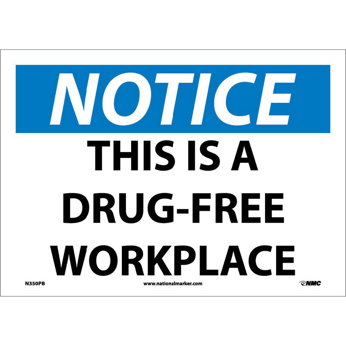 NM 10" X 14" White .0045" Pressure Sensitive Vinyl Notice Sign "NOTICE THIS IS A DRUG-FREE WORKPLACE"