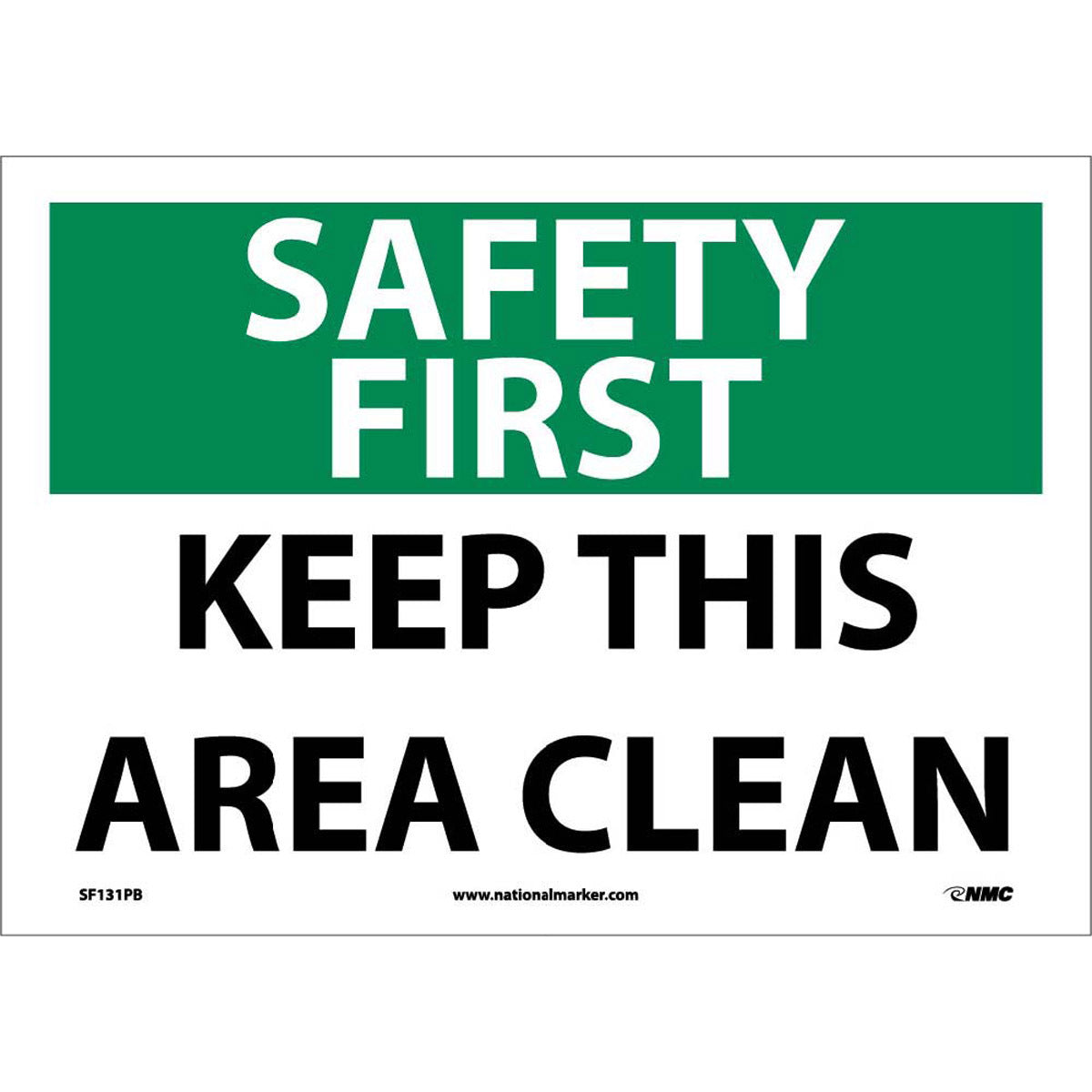 NM 10" X 14" White .0045" Pressure Sensitive Vinyl Safety Sign "SAFETY FIRST KEEP THIS AREA CLEAN"