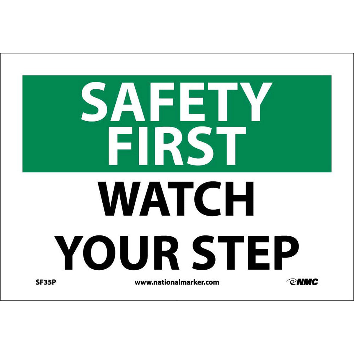 NM 7" X 10" White .0045" Pressure Sensitive Vinyl Safety Sign "SAFETY FIRST WATCH YOUR STEP"