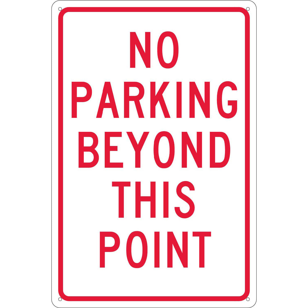 NM 18" X 12" White .04" Aluminum Parking And Traffic Sign "NO PARKING BEYOND THIS POINT"
