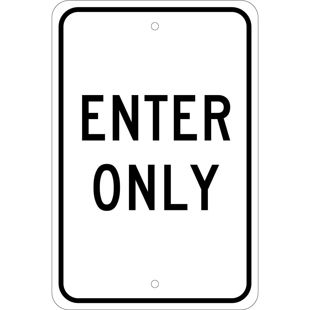 NM 18" X 12" White .08" Aluminum Parking And Traffic Sign "ENTER ONLY"